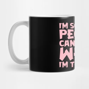 I'm So Lucky People Can't Hear What I'm Thinking Mug